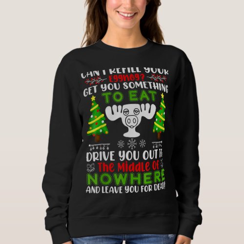 Can I Refill Your Eggnog Funny Christmas Vacation  Sweatshirt