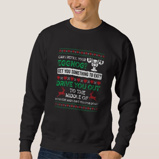 Can I Refill Your Eggnog  Ugly Christmas Pajama Sweatshirt (Front)