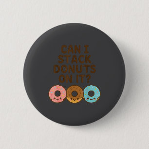 Can I Stack Donuts On It_ Funny Adult Christmas Bo Button
