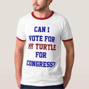 Can I Vote For My Turtle Congress Funny Political T-Shirt