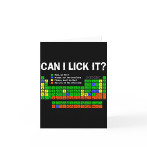 Can Lick- Periodic Table Funny Chemistry Science Card