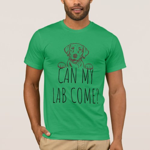 Can My Lab Come Chocolate Lab Mens Tee