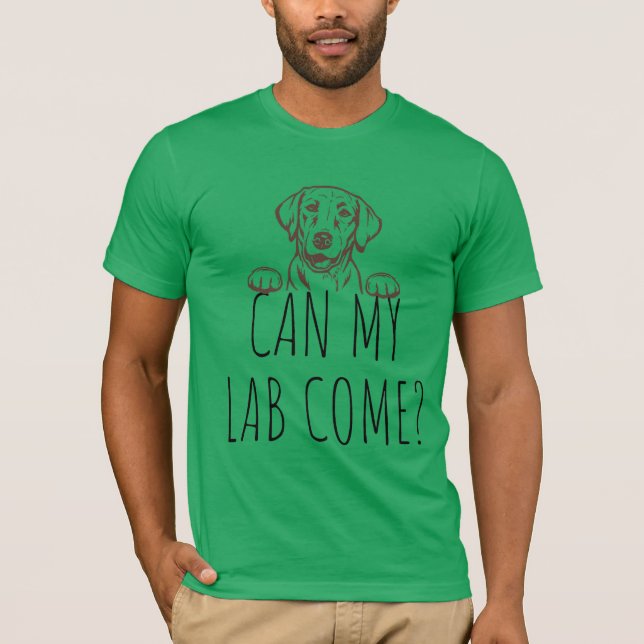 “Can My Lab Come?” Chocolate Lab Men’s Tee (Front)