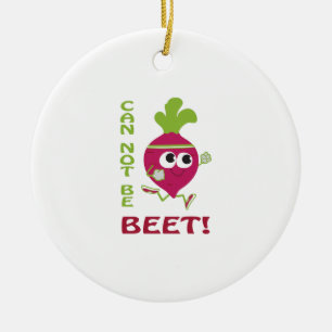Can Not Be Beet! Ceramic Ornament
