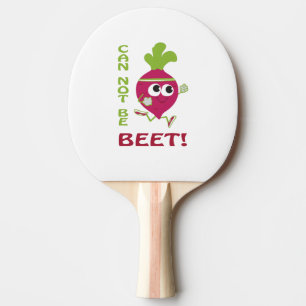 Can Not Be Beet Ping Pong Ball Paddle