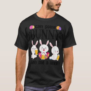 Can Some Bunny Bring Me A Beer Funny Easter Day T-Shirt