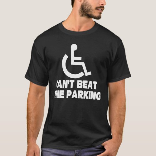 cant beat the parking T_Shirt