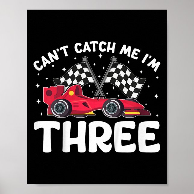 Can’t Catch Me I’m 3, Kids 3rd Birthday Red Racing Poster (Front)