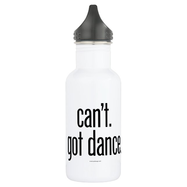 Can’t. Got Dance. Stainless Steel Water Bottle (Left)