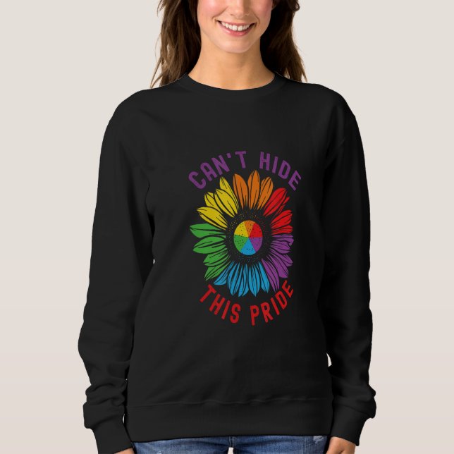 Can t Hide This Pride Pride Equal Rights LGBTQ Sweatshirt (Front)
