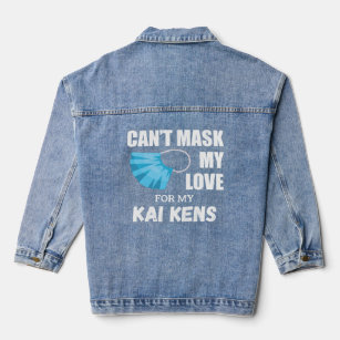 Can t Mask My Love For Kai Ken Dog  Denim Jacket