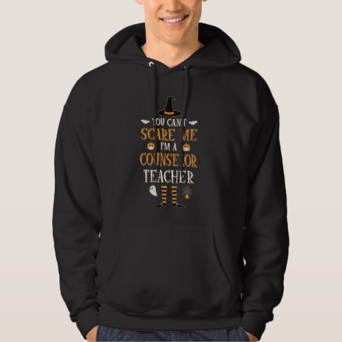 Can T Scare Me I M A Counselor Teacher Halloween Hoodie