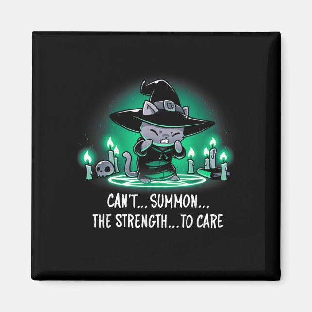 Can_t Summon The Strength To Care  Magnet (Front)