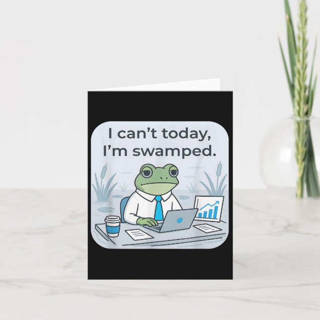 Can’t Today I’m Swamped Funny Frog Meme Graphic  Card (Front)