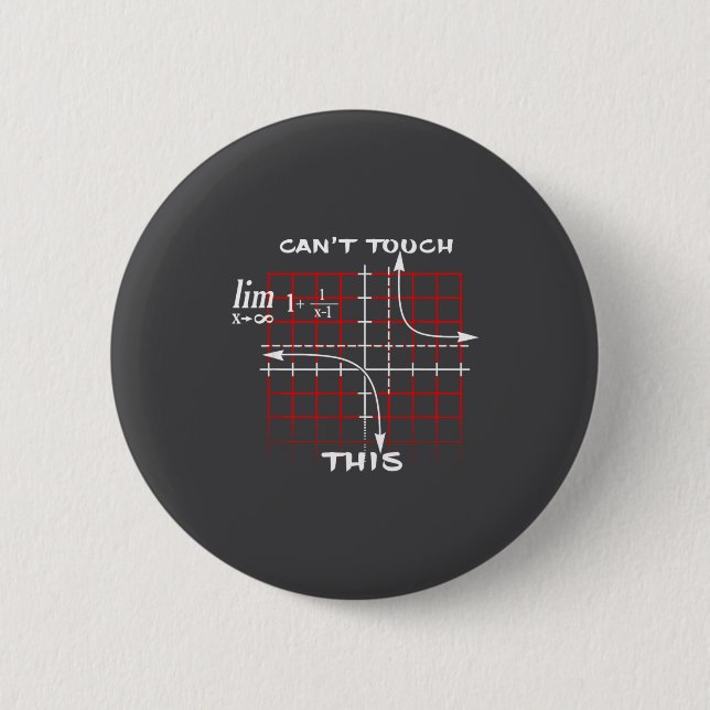 Can T Touch This Equation Math Funny Gift  Button (Front)