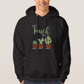 Can t Touch This Succulent Plant Hobby Gardener C Hoodie
