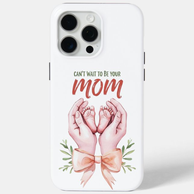 Can’t Wait to Be Your Mom Case-Mate iPhone Case (Back)