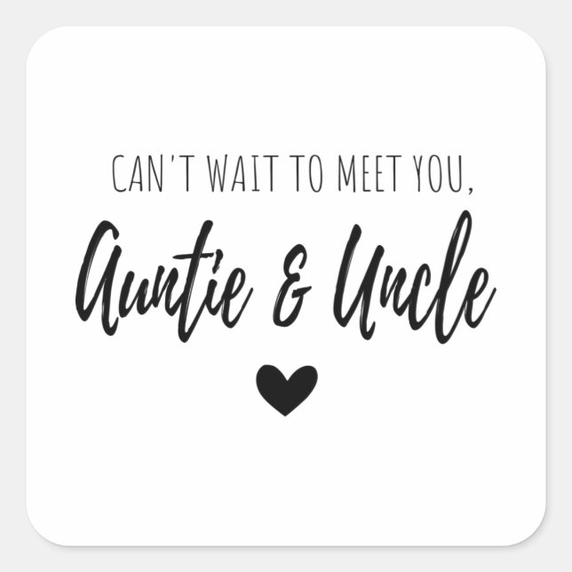 Can t Wait To Meet You  Auntie And Uncle Square Sticker (Front)