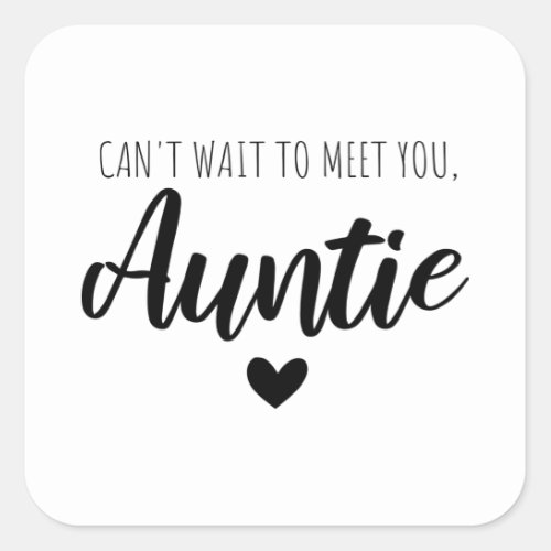 Can t wait to meet you auntie square sticker