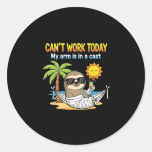 Can’t Work Today Lazy Sloth With Funny Cast Excuse Classic Round Sticker