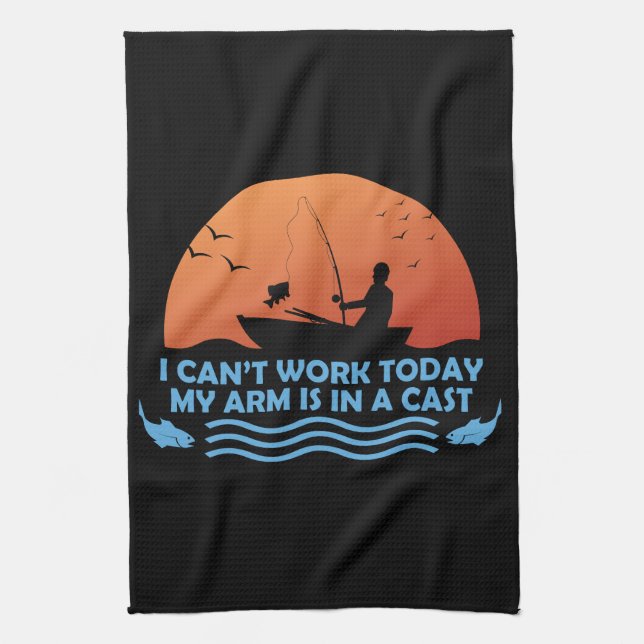 Can’t Work Today My Arm Is In A Cast Kitchen Towel (Vertical)