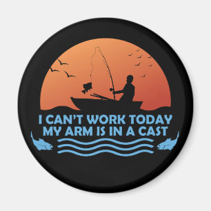 Can’t Work Today My Arm Is In A Cast Magnet