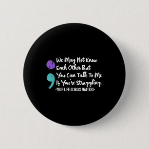 Can Talk To Me Youre Struggling Suicide Awareness Button