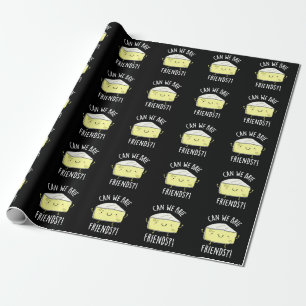 Can We Brie Friends Funny Cheese Pun Dark BG Wrapping Paper