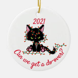Can We get A Do-over Angry Cat 2020 Ceramic Ornament