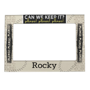 Can We Keep It Pet Magnetic Frame