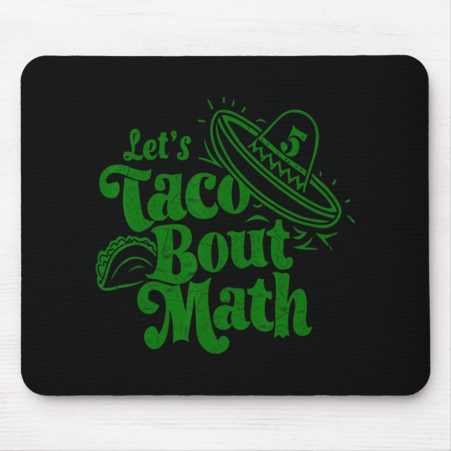 Can We Spice Up Math Cl Funny Let's Taco Bout Math Mouse Pad (Front)