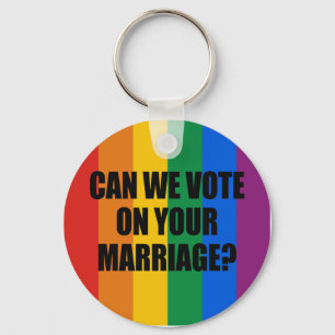 CAN WE VOTE ON YOUR MARRIAGE? KEYCHAIN