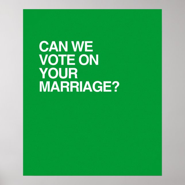 CAN WE VOTE ON YOUR MARRIAGE POSTER (Front)