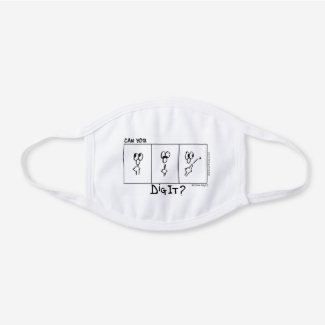 "Can You Dig It?" - DigitCartoon.com White Cotton Face Mask