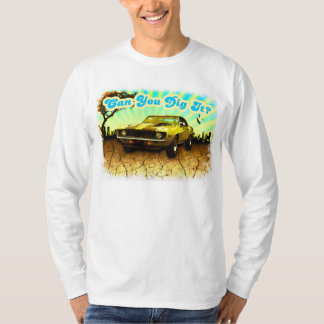 Can You Dig It? T-Shirt