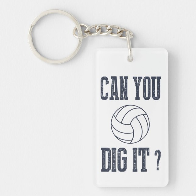 Can You Dig It Volleyball Key-chain Keychain (Front)