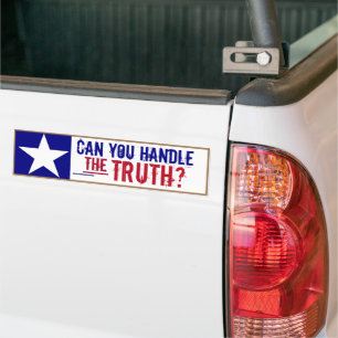 Can YOU Handle the Truth? Bumper Sticker