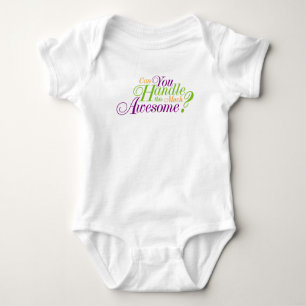 Can you Handle this much Awesome?-Baby Bodysuit