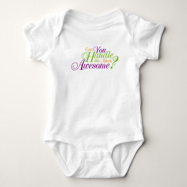 Can you Handle this much Awesome?-Baby Bodysuit (Front)