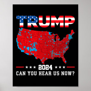 Can You Hear Us Now Map Of 2024 Election Results 2 Poster