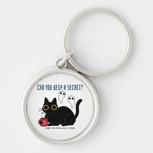 “Can You Keep A Secret There Are Spirits In My Cof Keychain (Front)