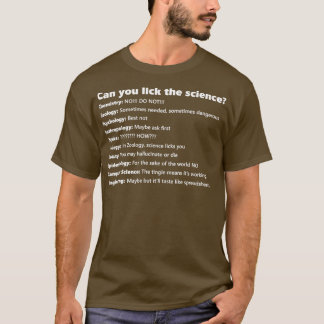 Can you lick the science T-Shirt