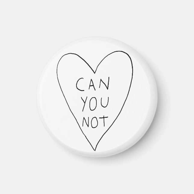 Can You Not Magnet (Front)