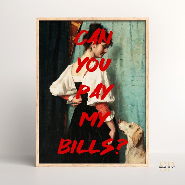 Can you pay my bills Renaissance Painting Quote Poster (Creator Uploaded)