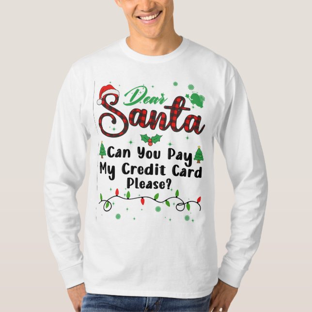 Can You Pay My Credit Card Please Matching Christm T-Shirt (Front)