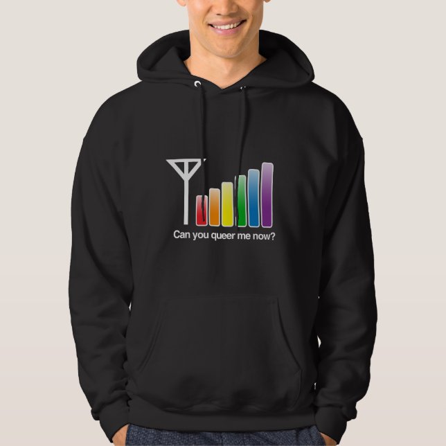 CAN YOU QUEER ME NOW - WHITE -.png Hoodie (Front)