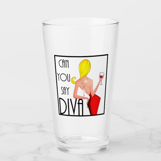 “Can You Say DIVA?” Glass (Front)