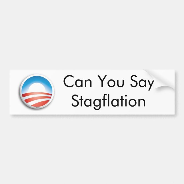 Can You SayStagflation Bumper Sticker (Front)