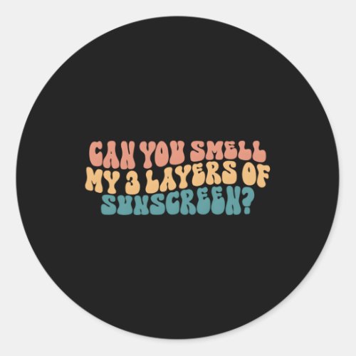 Can You Smell My Sunscreen Skincare Esthetician Classic Round Sticker