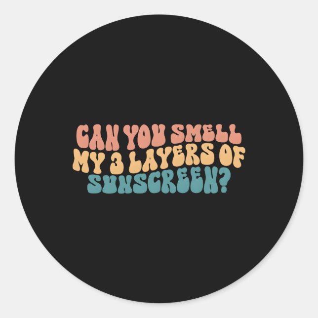 Can You Smell My Sunscreen Skincare Esthetician Classic Round Sticker (Front)